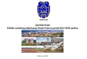 Usvojen Akcioni plan Politike socijalnog uključivanja grada Tuzla za period 2017-2018.